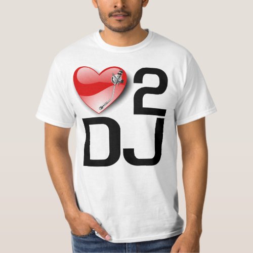 LOVE TO DJ  T_Shirt