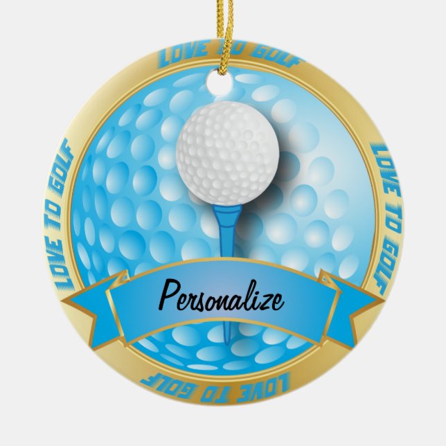Love to Golf in Blue | Personalize | For Golfers Ceramic Ornament (Front)
