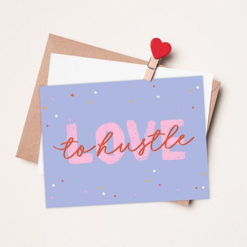 Love To Hustle Happy Valentines Day Postcard