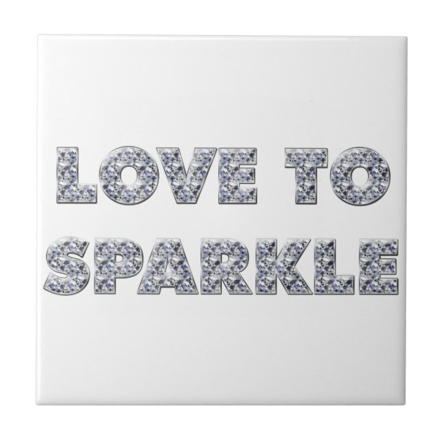 Love To Sparkle Tile (Front)
