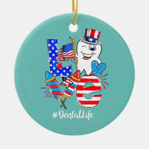 LOVE Tooth American Flag Dental Life Dentist 4th Ceramic Ornament