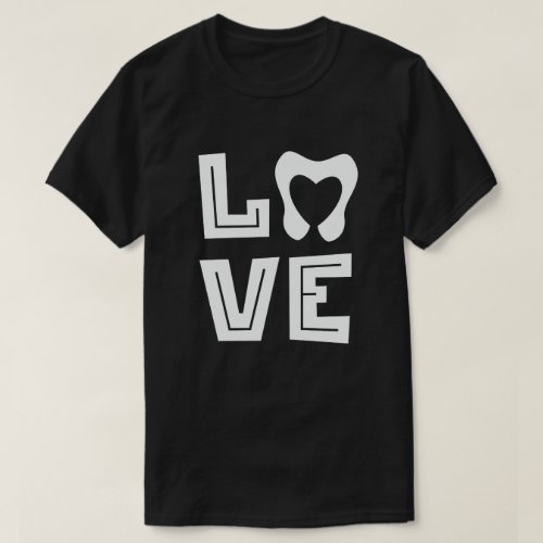 LOVE Tooth Heart Dentistry Dentist Valentines day T_Shirt