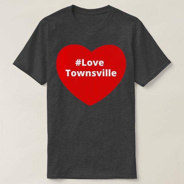 Love Townsville Hashtag Heart T-Shirt (Design Front)