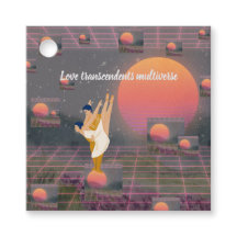 Love Transcends Multiverse