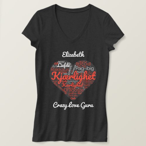 LOVE translated into 50 Languages Crazy Love Guru T-Shirt
