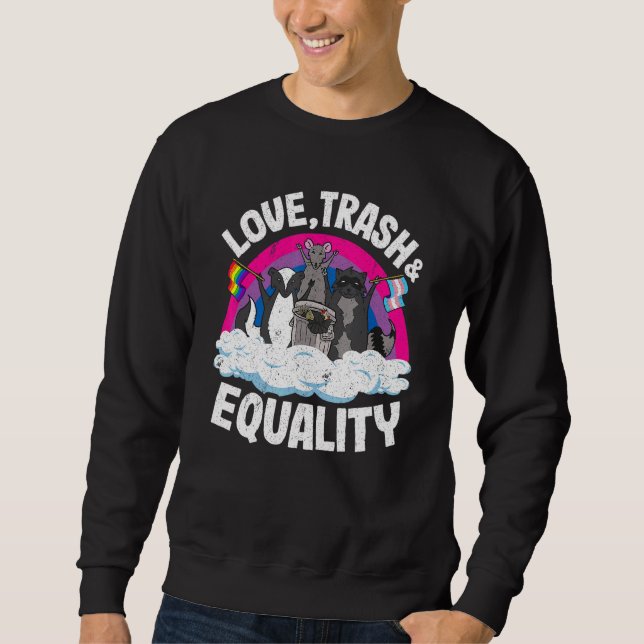 Love Trash & Equality Opossum Raccoon Bisexual Fla Sweatshirt (Front)