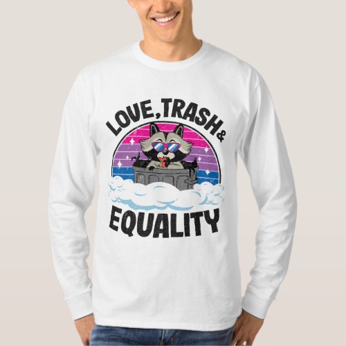 Love Trash  Equality Raccoon Rainbow Bisexual Fla T_Shirt