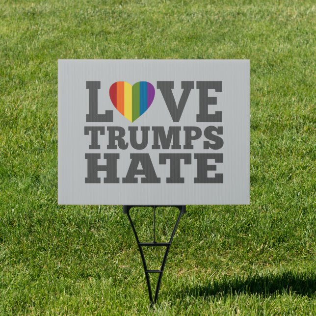 Love Trumps Hate - Anti Donald Trump Sign (Insitu)