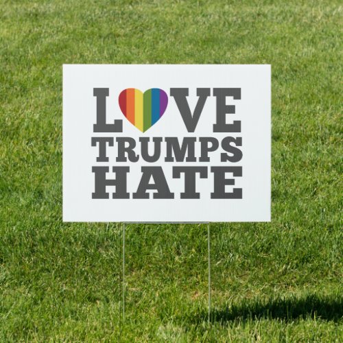 Love Trumps Hate _ Anti Donald Trump _ white Sign