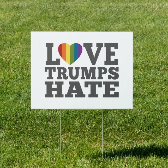Love Trumps Hate - Anti Donald Trump - white Sign (Insitu)