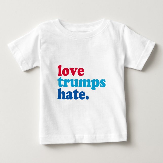 love trumps hate baby T-Shirt (Front)