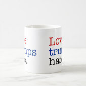 Love Trumps Hate Coffee Mug (Center)