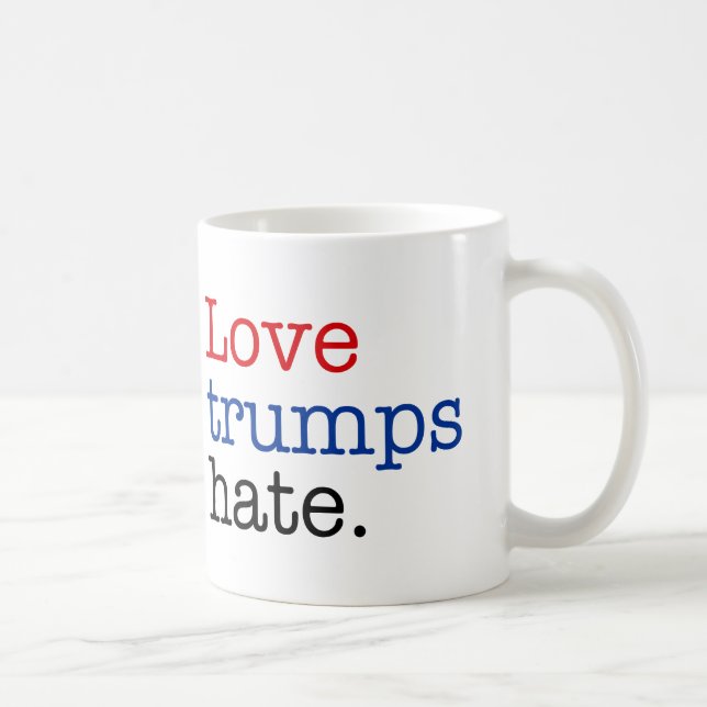 Love Trumps Hate Coffee Mug (Right)