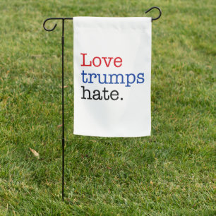 Love Trumps Hate Garden Flag
