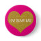 Love Trumps Hate Gold Glitter Heart Button