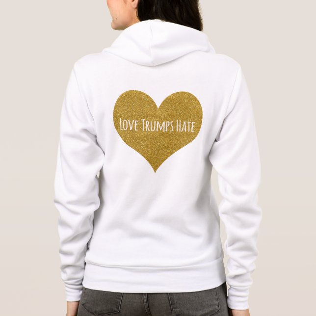Love Trumps Hate Gold Glitter Heart Zip Up Hoodie (Back)
