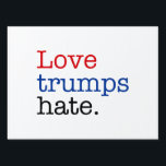 Love Trumps Hate Lawn Sign<br><div class="desc">Election 2016 themed design.</div>