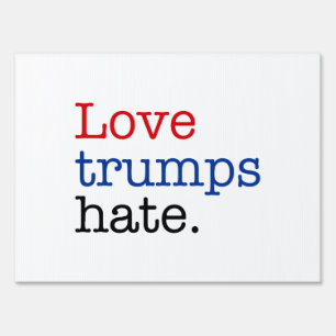 Love Trumps Hate Sign