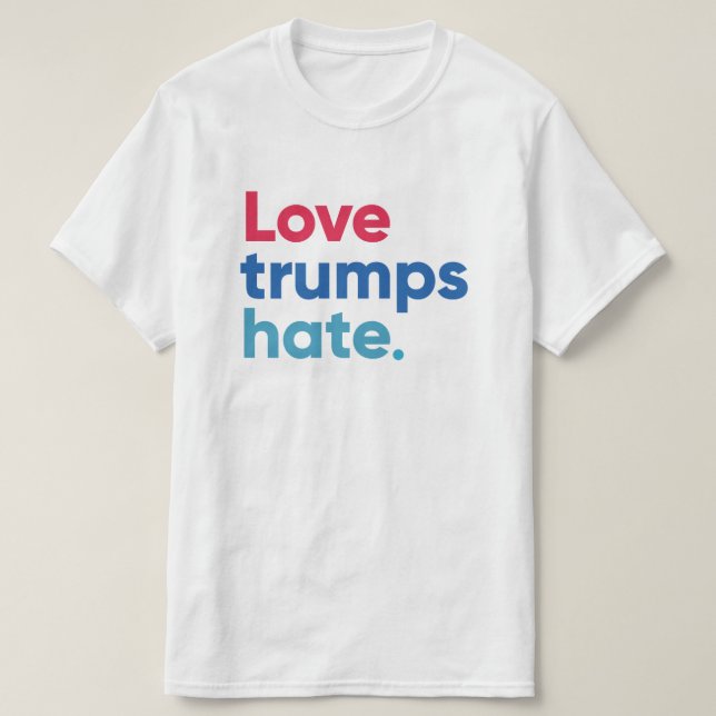 Love trumps hate t-shirt (Design Front)