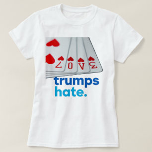 Love Trumps Hate T-Shirt