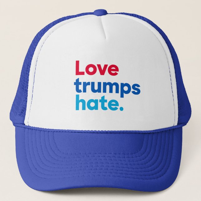 Love trumps hate. trucker hat (Front)