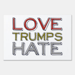 Love Trumps Hate Yard Sign