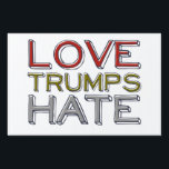 Love Trumps Hate Yard Sign<br><div class="desc">For year round.</div>