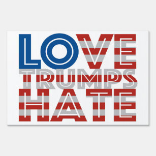 Love Trumps Hate Yard Sign