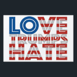 Love Trumps Hate Yard Sign<br><div class="desc">Show the Love.</div>