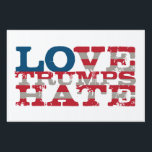 Love Trumps Hate Yard Sign<br><div class="desc">Its a cool graphic. People will dig it.</div>