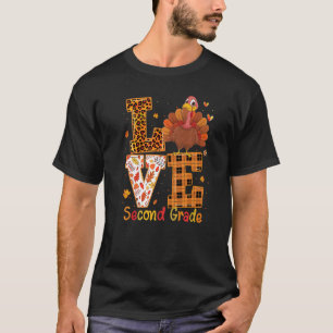Love Turkey Cute Thanksgiving 2nd Second Grade Te T-Shirt