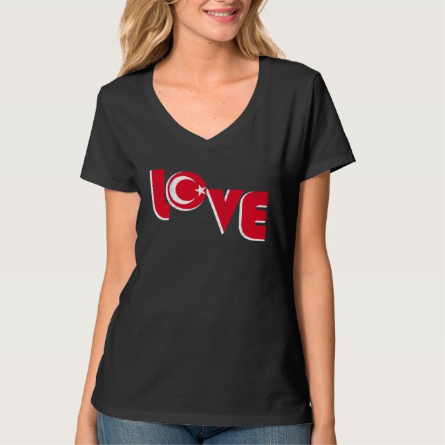 Love Turkey Istanbul Ankara Türkiye Proud Turkish T-Shirt (Front)
