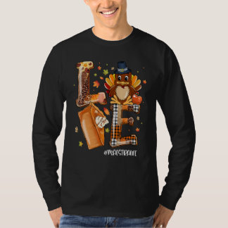 LOVE Turkey Pilgrim Pumpkin Pie Maestra Life Thank T-Shirt