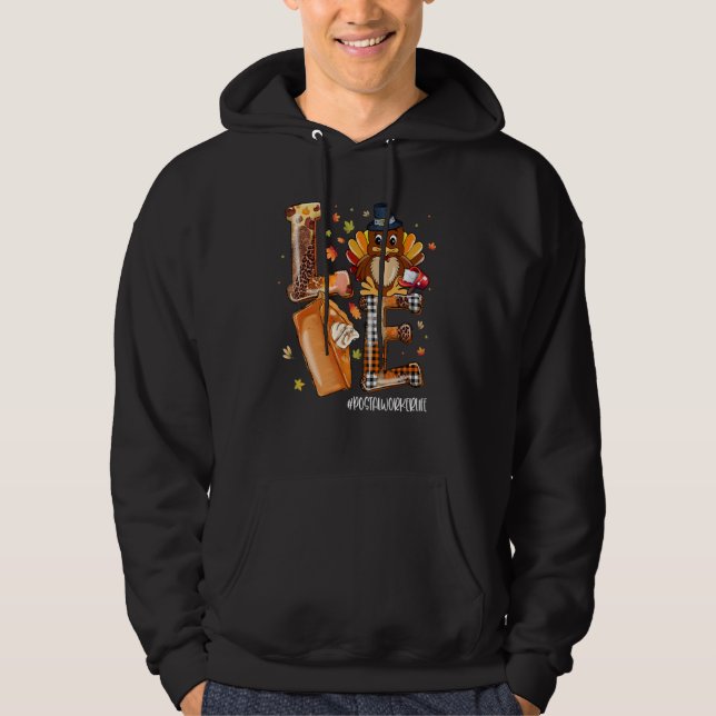 LOVE Turkey Pilgrim Pumpkin Pie Postal Worker Life Hoodie (Front)