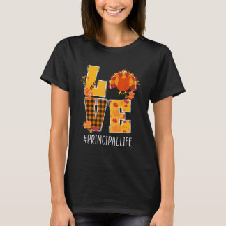 Love Turkey Principal Teacher Life Thanksgiving Te T-Shirt