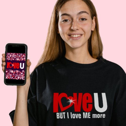love U BUT I love me MORE red army top