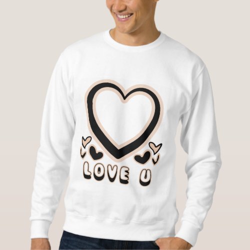 LOVE U Teddy Bear T_Shirt Trucker Hat Sweatshirt