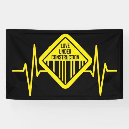 Love Under Construction Banner