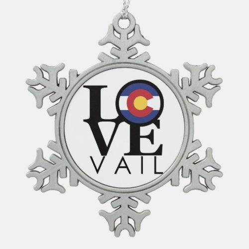 LOVE Vail Colorado Snowflake Pewter Christmas Ornament