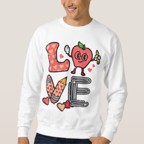 Love Valentines Day Apple Retro School Pre K Teach Sweatshirt