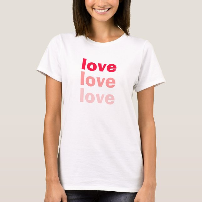 Love Valentine's Day T-Shirt (Front)