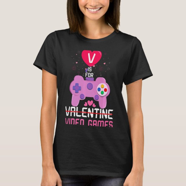 Love Video Game Gamer Gaming Hearts Day Happy Vale T-Shirt (Front)