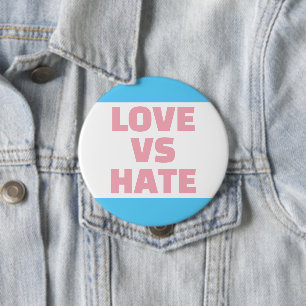 Love Vs Hate Trans Colors Button