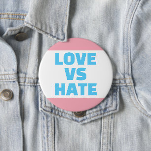 Love Vs Hate Trans Colors Button