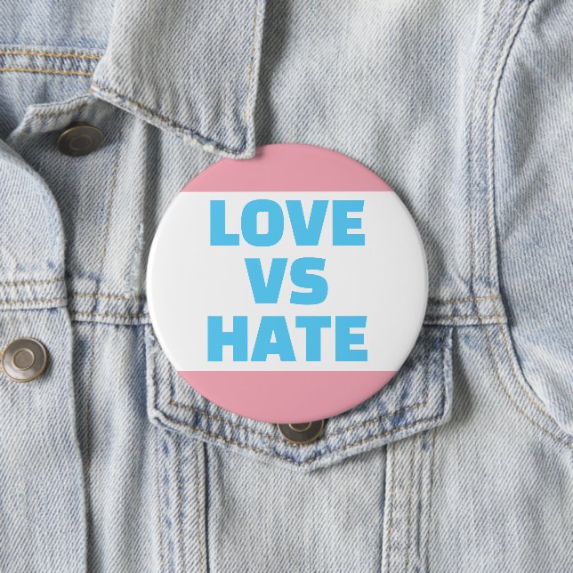 Love Vs Hate Trans Colors Button (In Situ)