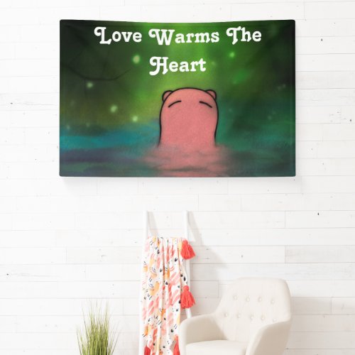 Love Warms The Heart Banner
