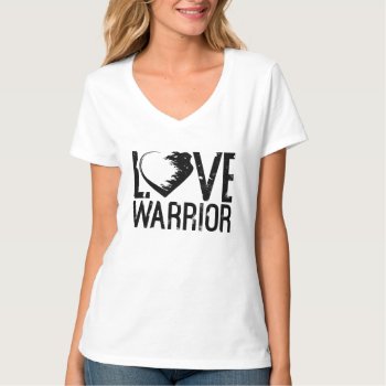 Love Warrior V-neck T-shirt by glennon at Zazzle