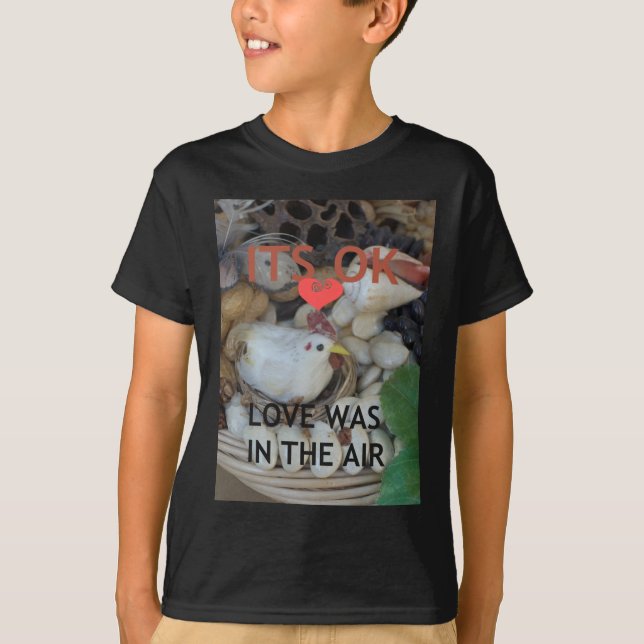 Love was in the Air T-Shirt (Front)