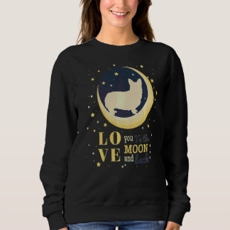 Love Welsh Corgi Dog To The Moon Sweatshirt
