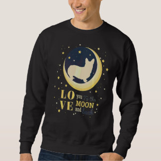 Love Welsh Corgi Dog To The Moon Sweatshirt